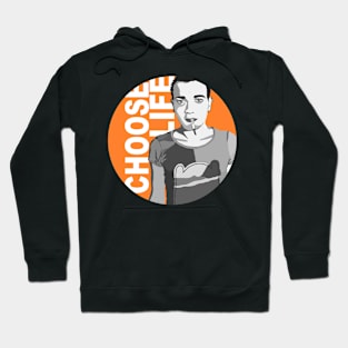 CHOOSE LIFE! Hoodie